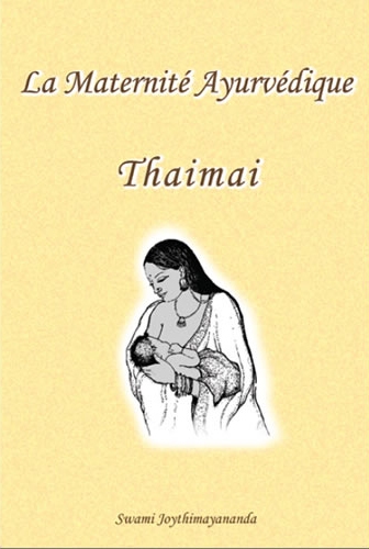 La Maternité Ayurvédique : Thaimai